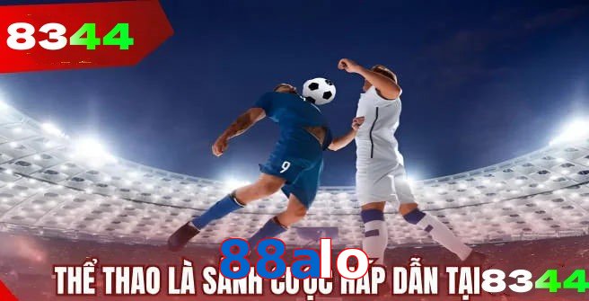 Thể thao 88alo tường thuật trực tiếp kèm thống kê chuẩn xác